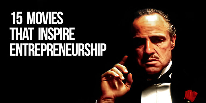15 Movies That Inspire Entrepreneurship - Bizna 15 Movies That Inspire Entrepreneurship - Bizna