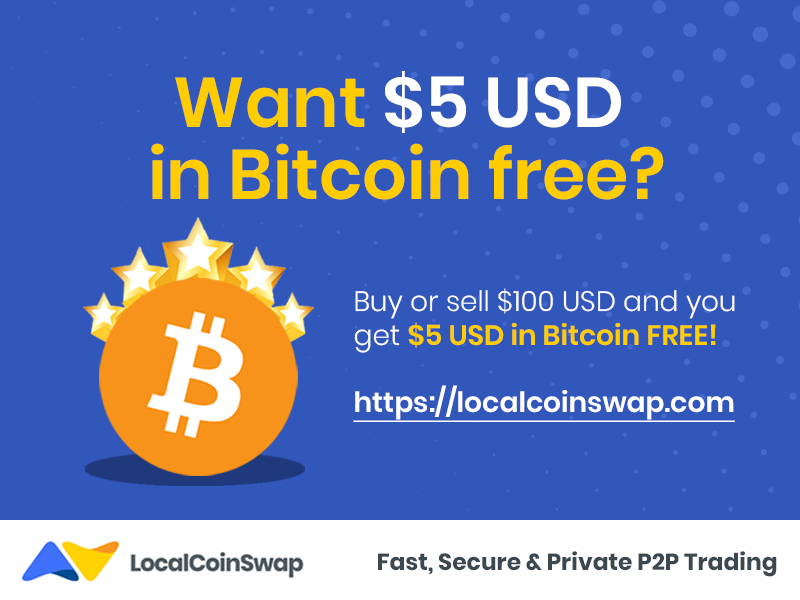 Bitcoin P2p Exchange Localcoinswap Offers 5 Usd In Btc Free To - 