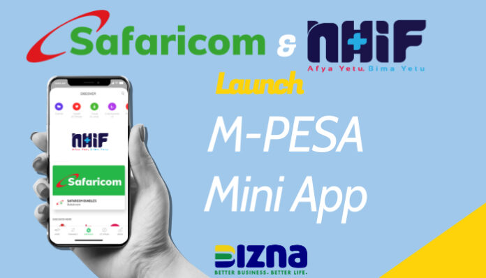 Safaricom and NHIF Launch M-PESA Mini App - Bizna Kenya