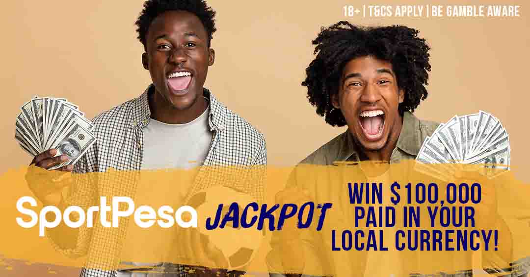 Inspiring Hope, Creating Opportunities: SportPesa's Jackpot Winners and Their Impact - Bizna Kenya