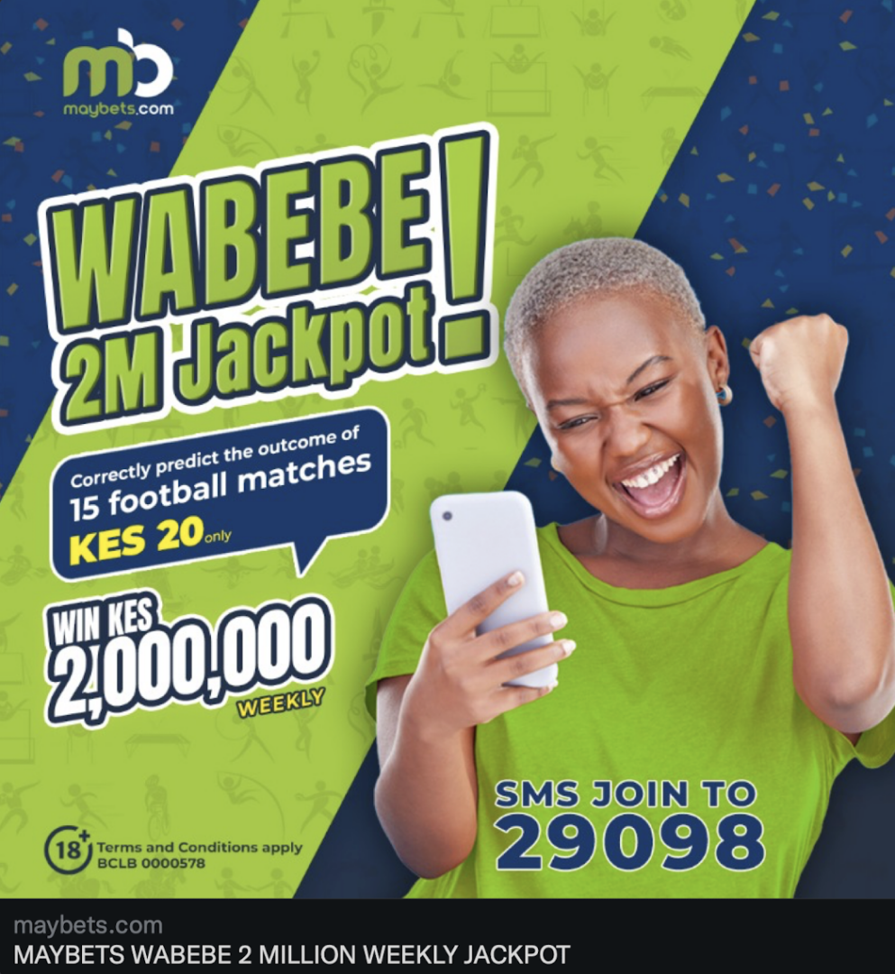 Maybets brings Wabebe jackpot: A chance at 2 million bob for football enthusiasts! 1 Maybets brings Wabebe jackpot: A chance at 2 million bob for football enthusiasts!