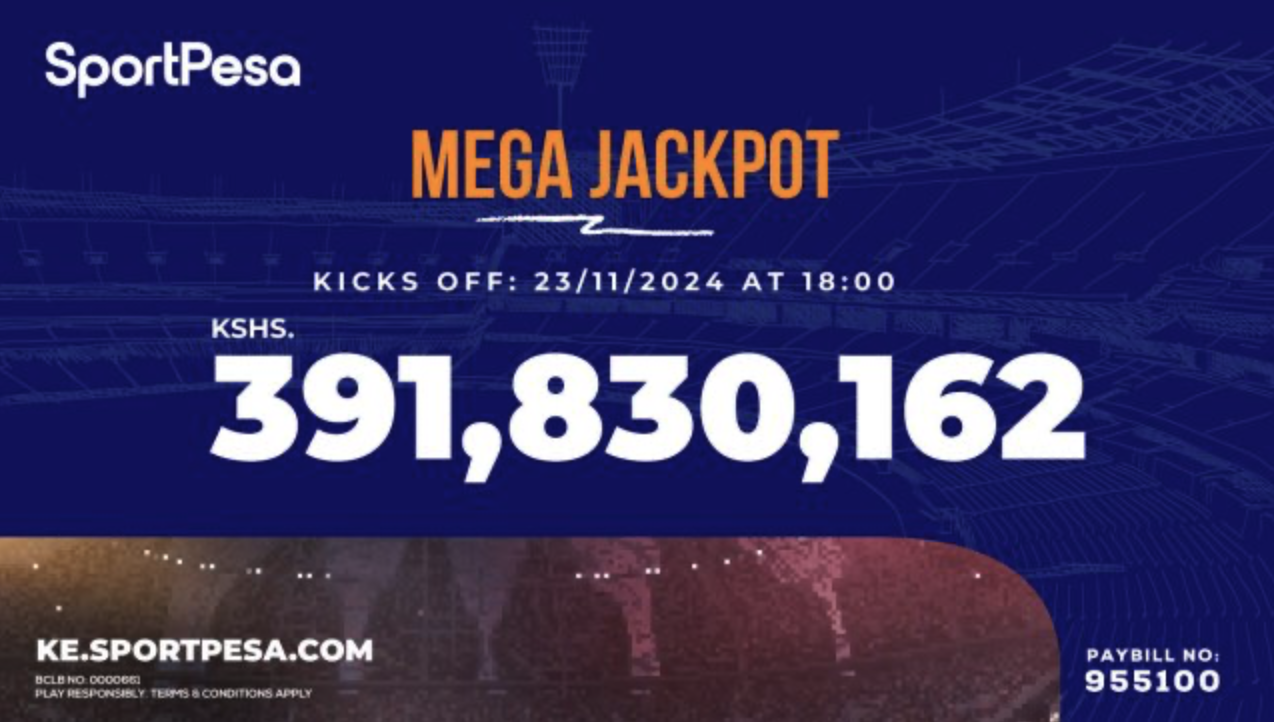 SportPesa Mega Jackpot reaches to a record Kshs. 391 million: The weekend to win big!