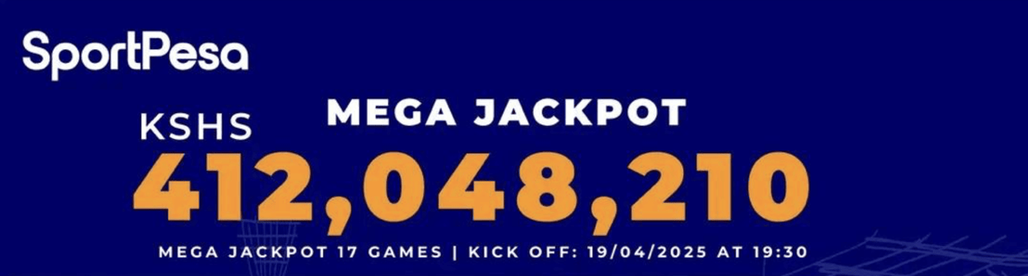 SportPesa Mega Jackpot crosses to Shs412 million — Here are the weekend matches